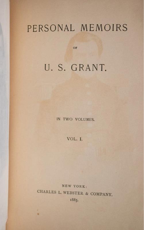 U S Grant / The Personal Memoirs of U.S Grant 1st Edition 1885 - 11