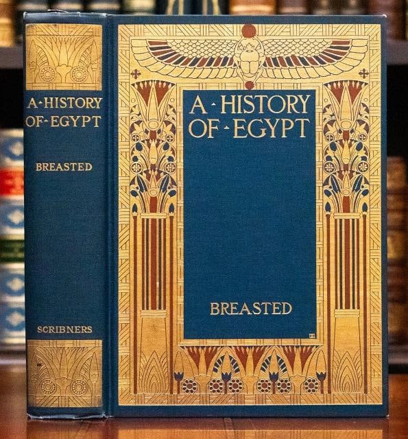 James Henry Breasted / History of Egypt From the Earliest Times to the Persian: Author: James Henry Breasted,Country of Origin: United States of America,Publisher: Charles Scribner's Sons,Year Printed: 1912,Binding: Fine Binding