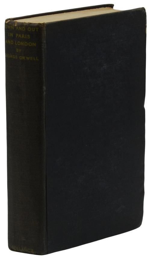 Down and Out in Paris and London ~ GEORGE ORWELL First British Edition 1st 1933: Author: Orwell, George,Country of Origin: United States of America,Publisher: Victor Gollancz,Year Printed: 1933,Special Attributes: 1st Edition,Binding: Hardcover,Original/Facsimile: Original Down