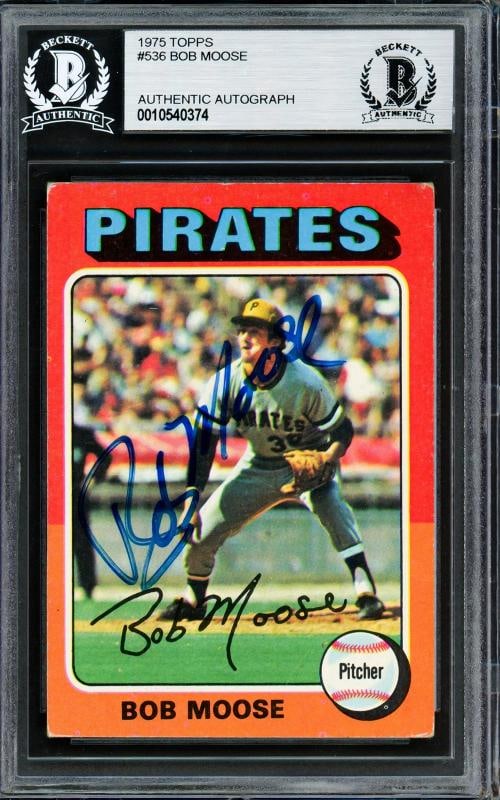 Bob Moose Signed 1975 Topps Card 536 Pirates Deceased 1976 Beckett (1 of 2)