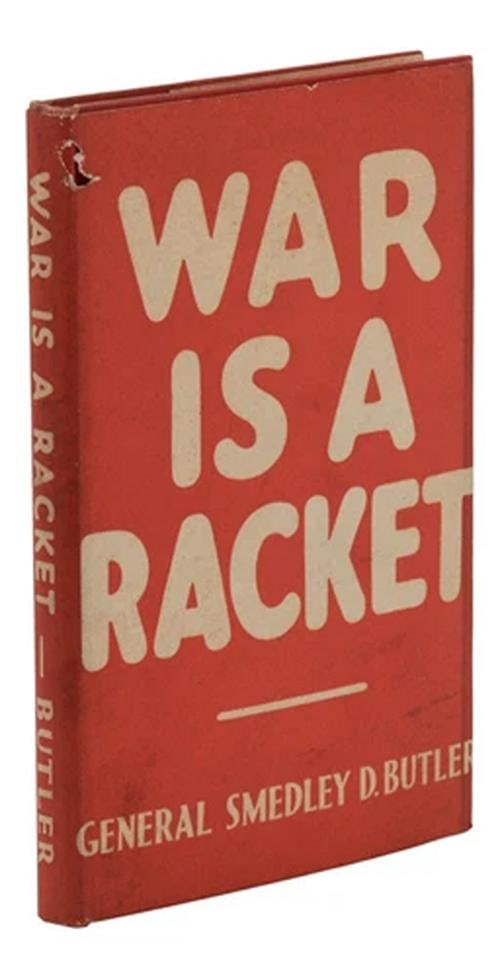 War is a Racket by SMEDLEY D BUTLER First Edition 2nd Printing 1935 (1 of 8)