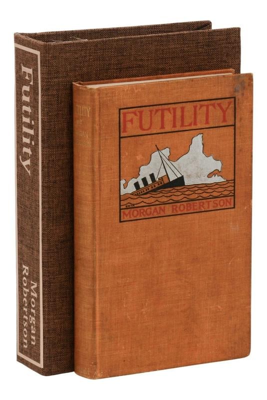 Futility (Wreck of the Titan) ~ by MORGAN ROBERTSON ~ First Edition ~ 1st 1898: First edition of the novel said to prophesize the sinking of The Titanic New York: M.F. Mansfield, 1898. First edition, first printing. [iv], 145 pp. Bound in publisher's orange cloth with pictorial