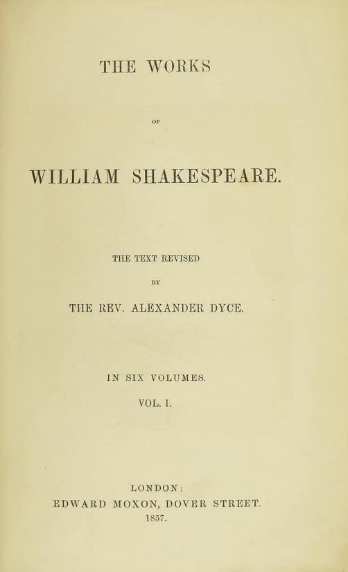Alexander Dyce / The Works of William Shakespeare 1857 - 2