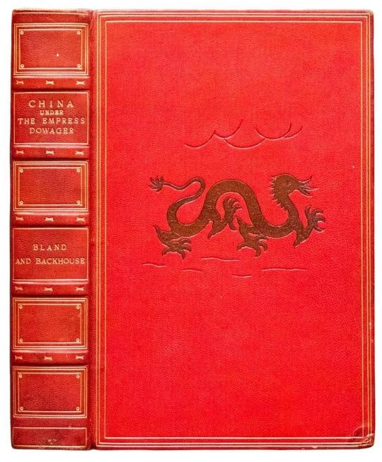 J O P Bland, E Backhouse / China Under The Empress Dowager 1912: Author: J.O.P. Bland and E. Backhouse,Country of Origin: United States of America,Publisher: William Heinemann,Year Printed: 1912 China Under The Empress Dowager Author: J.O.P. Bland and E. Backhouse