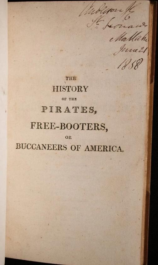 1807 History of the Pirates Free-Booters or Buccaneers of America - 6