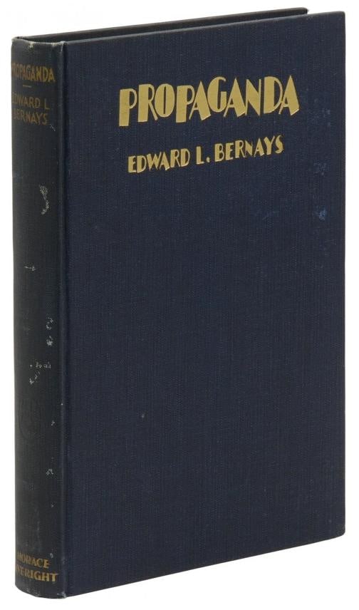 Propaganda ~ EDWARD BERNAYS ~ First Edition ~ 1st Printing ~ 1928: Author: Bernays, Edward L,Country of Origin: United States of America,Publisher: Horace Liveright Inc,Year Printed: 1928,Special Attributes: 1st Edition,Binding: Hardcover,Original/Facsimile: Original