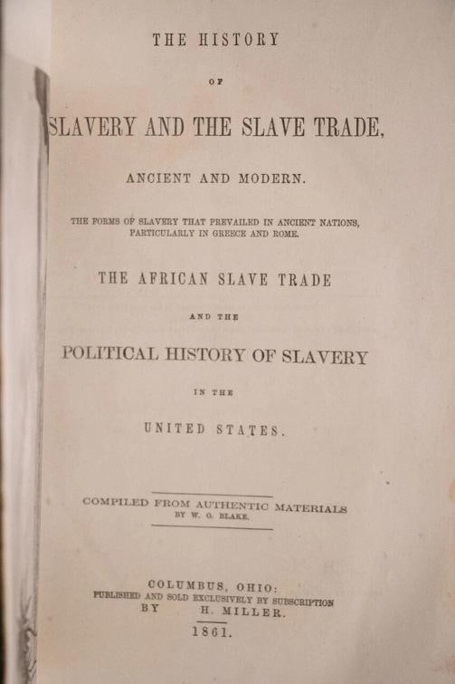 W O Blake / History of Slavery and the Slave Trade Ancient and Modern 1861 - 6