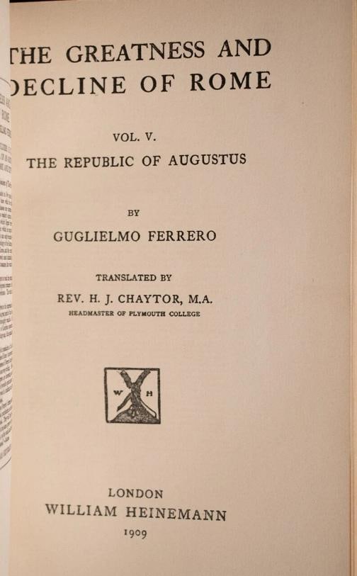 Guglielmo Ferrero / The Greatness and Decline of Rome 1909 - 12
