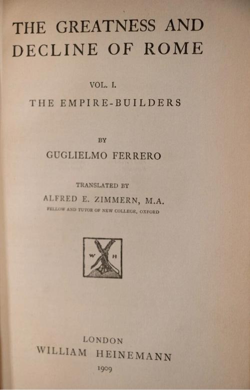 Guglielmo Ferrero / The Greatness and Decline of Rome 1909 - 9