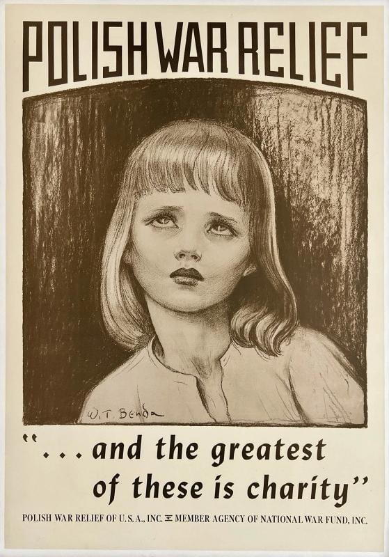 Original Vintage Poster POLISH WAR RELIEF World War II Propaganda WWII LINEN: Dimensions: 30 x 43.2 in. / 76.2 x 109.8 cm.; Circa: 1939 Original vintage "POLISH WAR RELIEF - '...AND THE GREATEST OF THESE IS CHARITY'" WWII poster, plate signed by its artist, Wladyslaw Theodor
