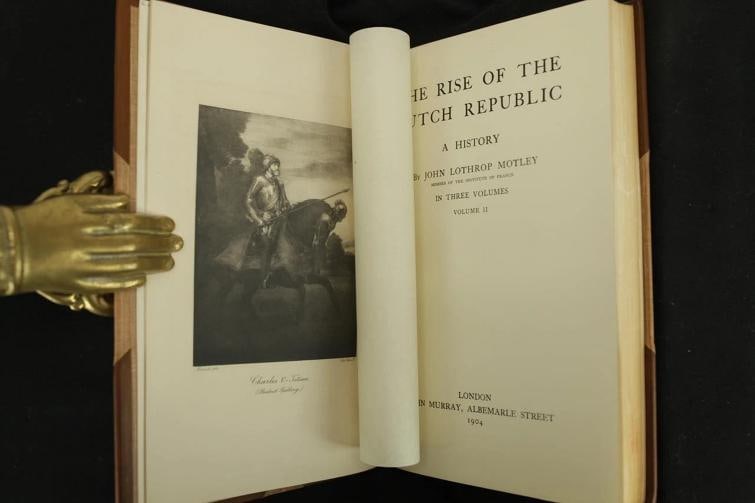 John Lothrop Motley / The Rise of the Dutch Republic 1903 - 13