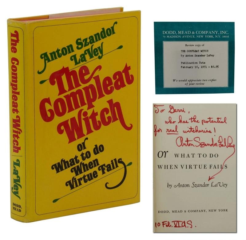 Compleat Witch ~ ANTON SZANDOR LAVEY ~ Signed First Edition 1st 1971 Review Copy: First edition, review copy, signed and inscribed by the author New York: Dodd, Mead & Company, 1971. First edition. Signed by Anton Szandor LaVey and inscribed on the title page. A review copy with