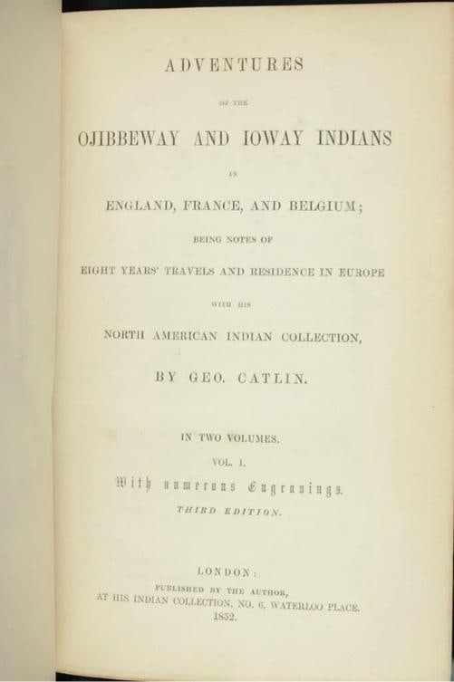 George Catlin / Adventures of Ojibbeway and Ioway Indians 1852 - 2