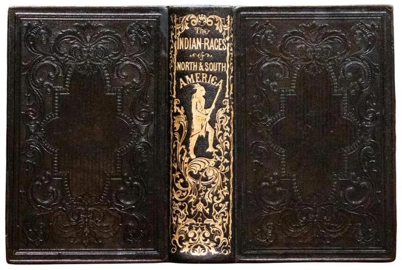 Charles De Wolf Brownell / The Indian Races of North & South America 1857: Author: Charles De Wolf Brownell,Country of Origin: United States of America,Publisher: American Subscription House,Year Printed: 1857,Binding: Leather,Subject: Illustrated The Indian Races of North