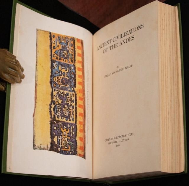Philip Ainsworth Means / Ancient Civilizations of the Andes 1st Edition 1931 - 4