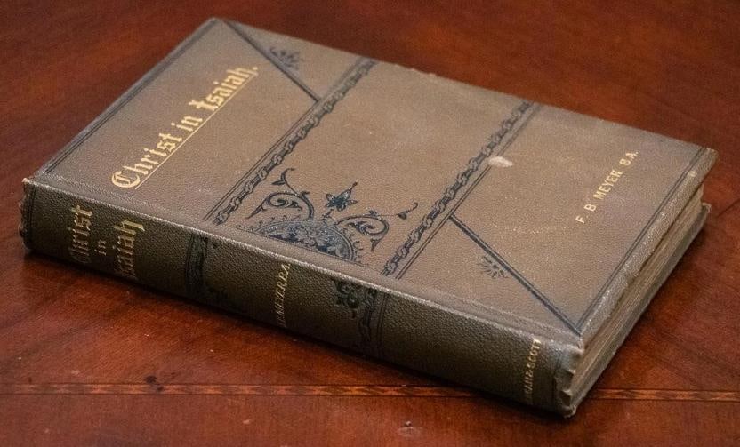 F B Meyer / c.1880 Christ in Isaiah by F.B Meyer Signed by Author Spurgeon - 6
