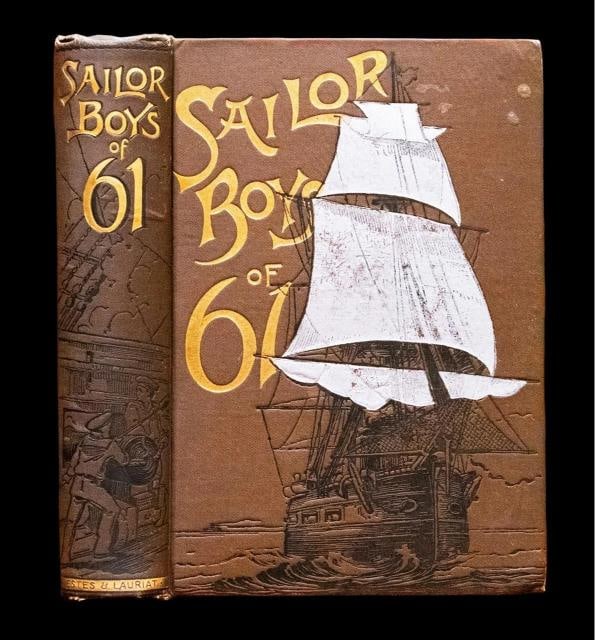 James Russell Soley / 1888 The Sailor Boys of '61 Civil War Fine Binding 1st ed: Author: James Russell Soley,Country of Origin: United States of America,Publisher: Estes and Lauriat,Year Printed: 1888,Special Attributes: 1st Edition,Binding: Fine Binding,Original/Facsimile: Origin