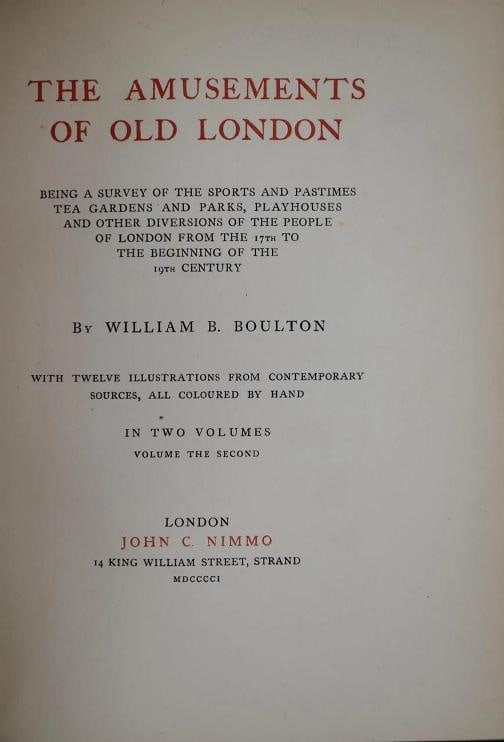William B Boulton / The Amusements of Old London 1st Edition 1901 - 19