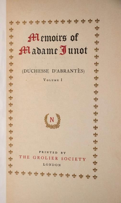 Memoirs of Madame Junot Life of Napoleon / Limited Edition 1906 - 11