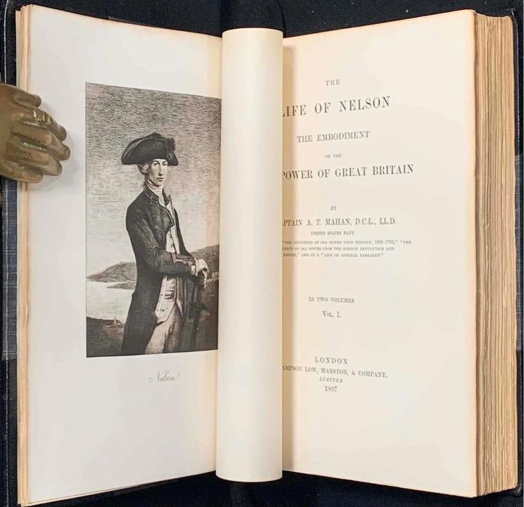 Captain A T Mahan / Life of Nelson and the Influence of Sea Power Upon History - 11