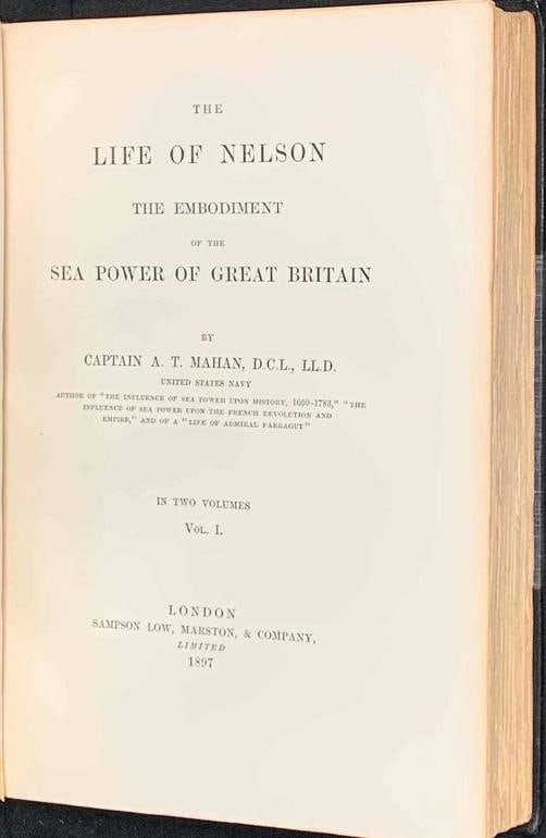 Captain A T Mahan / Life of Nelson and the Influence of Sea Power Upon History - 12