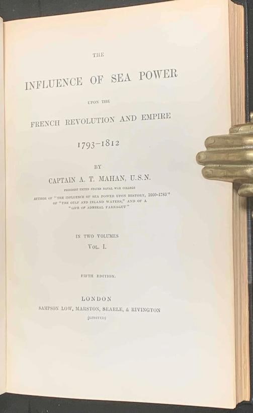 Captain A T Mahan / Life of Nelson and the Influence of Sea Power Upon History - 4