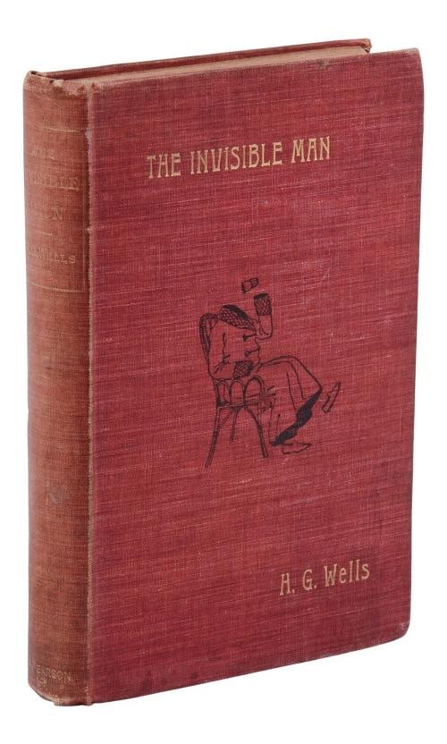 The Invisible Man ~ by H. G. WELLS ~ First Edition ~ 1st Printing 1897: First edition, first printing London: C. Arthur Pearson Limited, 1897. First edition, first printing. viii, 245, [3] pp. with two advertising pages at rear. Bound in publisher's red cloth stamped in