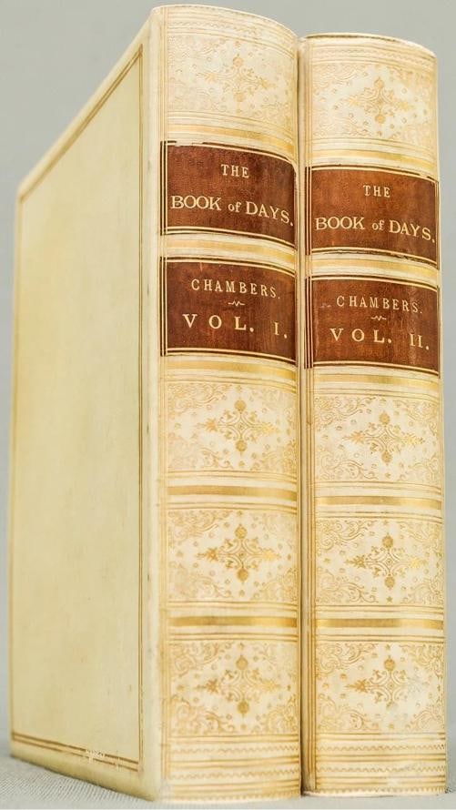 R Chambers / Book of Days A Miscellany of Popular Antiquities 1881 - 4