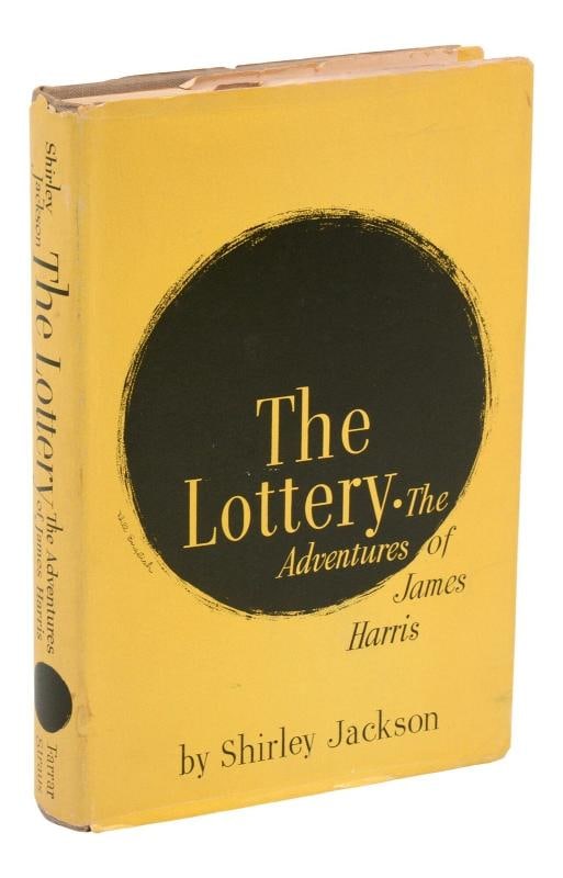 The Lottery ~ by SHIRLEY JACKSON ~ First Edition ~ 1st Printing ~ 1949: First edition, first issue New York: Farrar, Straus and Company, 1949. First edition, first printing. [viii], 306 pp. Bound in publisher's grey cloth, spine stamped in red. Near Fine with slight lean 