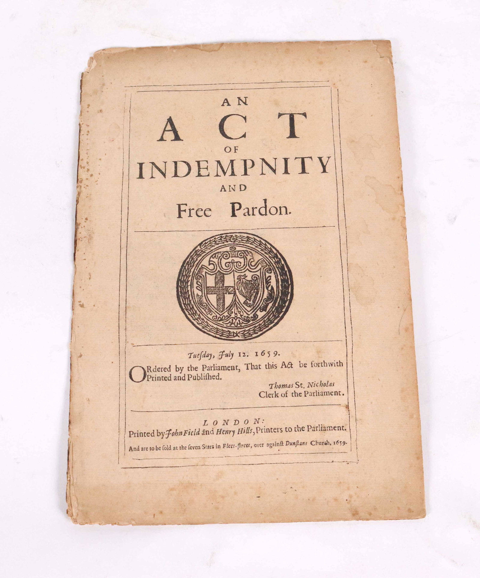 'An Act of Indemnity and Free Pardon' Pamphlet: Passed July 12th, 1659, shortly after the resignation of Richard Cromwell, Lord Protector, published by John Field and Henry Hills, Printers to the Parliament, London