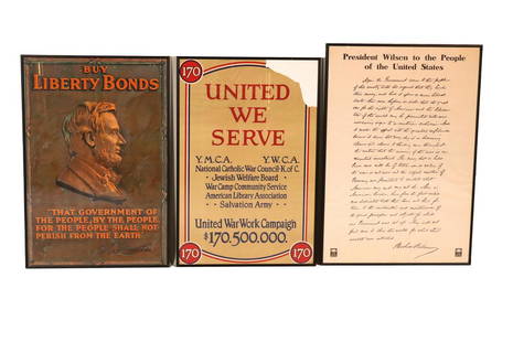 Three World War I Era War Bond Posters: Comprising “President Wilson to the People of the United States”, 32”h x 21”w; “Buy Liberty Bonds”, 29”h x 19”w; and “United We Serve”,