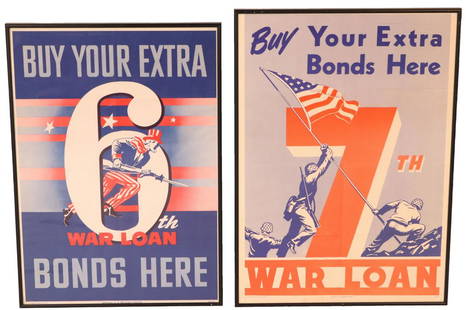 Two Buy Extra Bonds Posters: Comprising “Buy Your Extra Bonds Here”, 29”h x 19”w and “Buy Your Extra 6th War Loan”, 26”h x 18”w Some creasing, tears, and losses