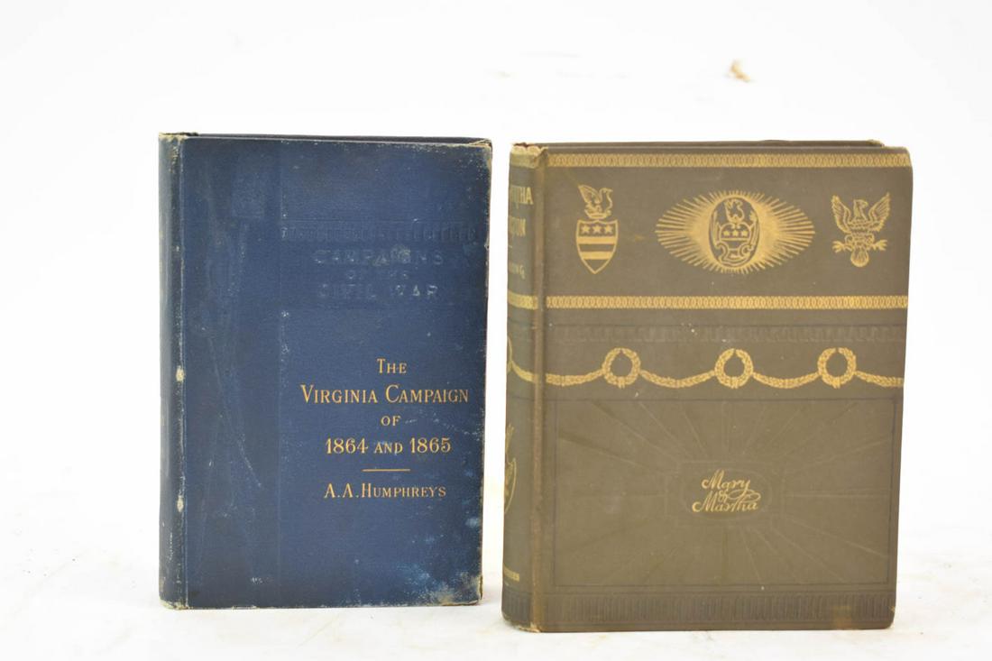 The Virginia Campaign of 64 and 65: The Virginia Campaign of 64 and 65: The Army of the Potomac and The Army of the James, published by Charles Scribner's Sons, 1883; together with "Mary and Martha: The Mother and The Wife of George Was
