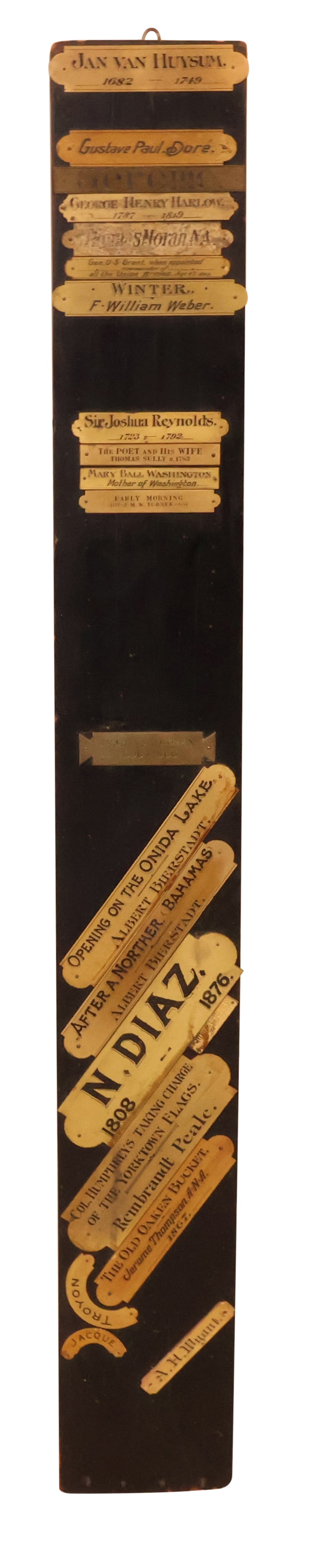 Group of Brass Artist Plaques: Group of Brass Artist PlaquesMounted on a black painted board, including, Rembrandt Peale, N. Diaz, Sir Joshua Reynolds, Thomas Sully, J.M.W. Turner, Gustave Paul Dore, and Jan van Huysum.44 x 5 1/2 i