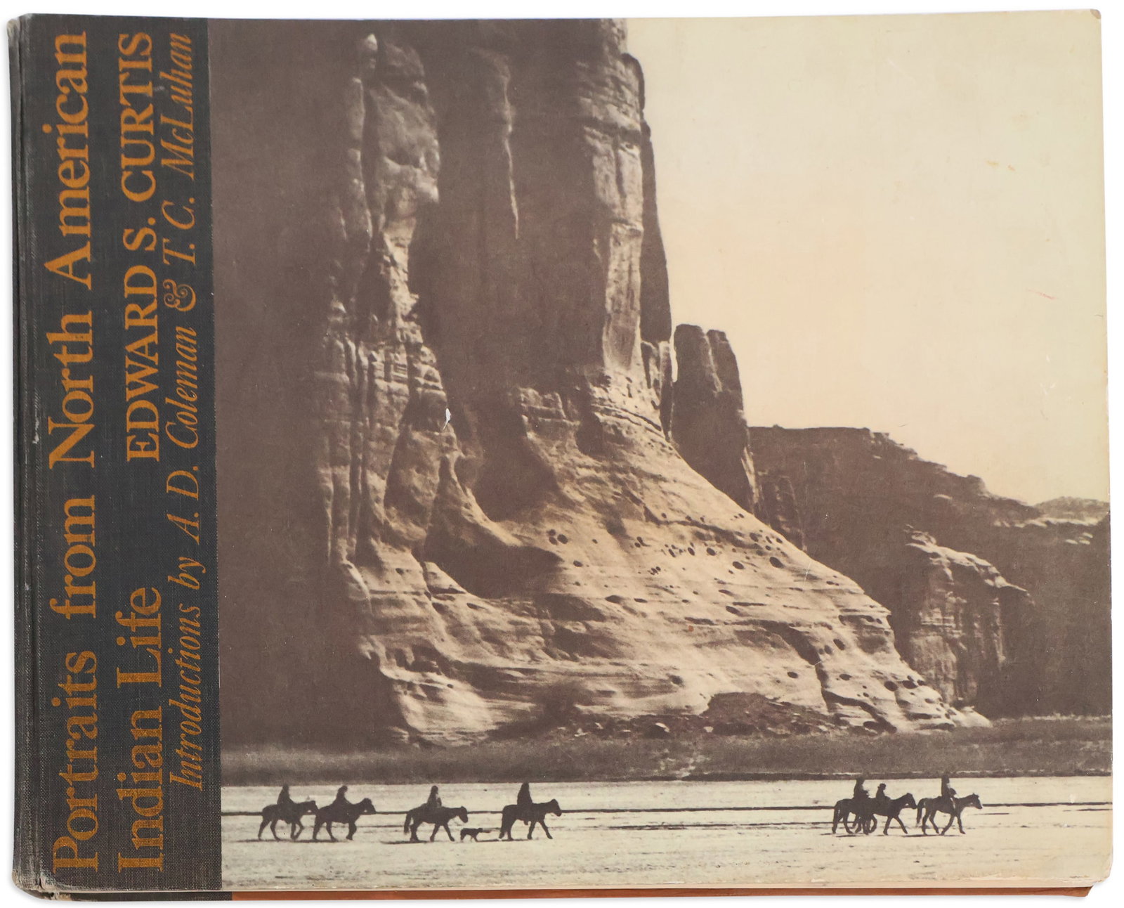 Edward S. Curtis, "Portraits from North American Indian Life: Edward S. Curtis": Edward S. Curtis, "Portraits from North American Indian Life: Edward S. Curtis" 1972, Hardcover photo book, Coleman, A. D. and T. C. McLuhan (introductions). "Portraits from North American Indian Life
