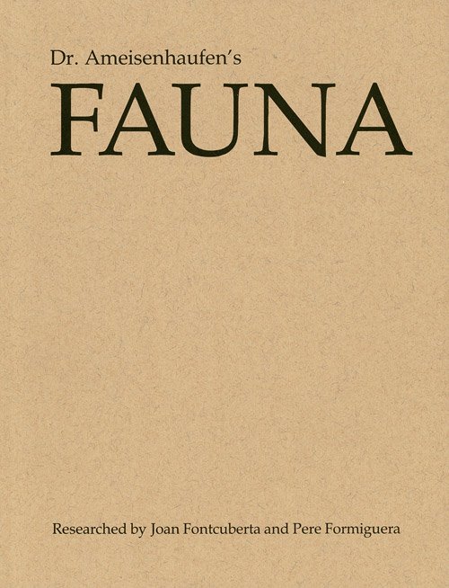 Fontcuberta, Joan and Pere Formiguera: Dr. Ameise