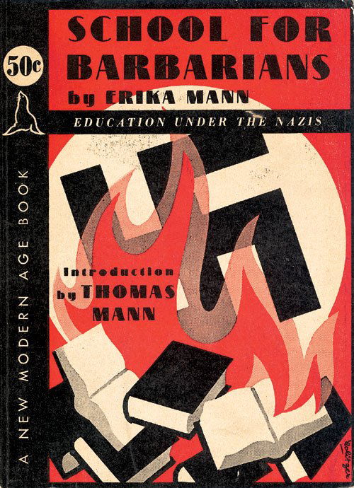 Mann, Erika: School for Barbarians: Mann, Erika. School for Barbarians. With an introduction by Thomas Mann. 159 S. 19 x 14 cm. Illustr. OKart. (Kanten minimal berieben). New York, Modern Age Books, 1938. Sternfeld 328. Dt. Exilarchiv 3
