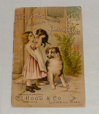 1900's Hood's Sarsaparilla Book Of Parlor Games: This was a giveaway published for the purpose of affording amusement and recreation to the people, of spreading knowledge of the positive medicinal merits of Hood's Sarsaparilla. Used condition , stil