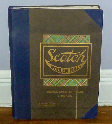 Fashion Catalog - Scotch Woolen Mills 1924-25 Large Tailors Shop Catalog: Woolen Mills Scotch Tailors Catalog 1924 to 1925 . This Catalog Is a work of Art. Book Is All original and complete. Huge fashion catalog measuring 21 1/2” by 16 1/2” and is filled with be