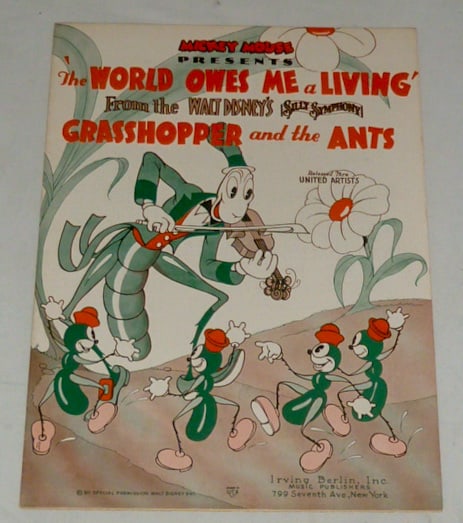 1934 Mickey Mouse Presents : The World Owes Me A Living - Sheet Music - Irving Berlin Inc.: Mickey Mouse Presents : The World Owes Me A Living , from the Walt Disney's Silly Symphony - Grasshopper and the Ants. Released by United Artists. Sheet Music ( Walt Disney / Irving Berlin inc. 1934 )
