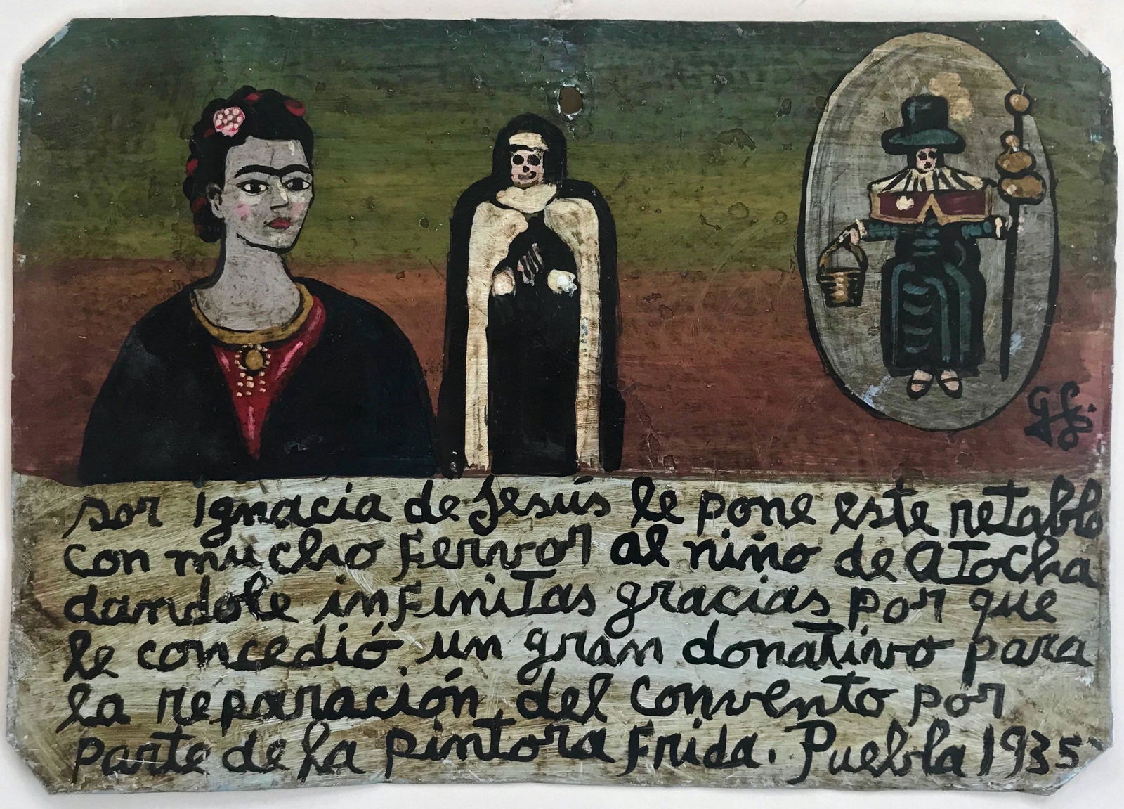 Mexican Tin Retablo FRIDA KAHLO Puebla 1935: Mexican tin retablo with image of Frida Kahlo, Puebla 1935. Identified on verso: SISTER IGNACIA de JESUS OFFERS THIS RETABLO WITH MUCH DEVOTION FOR THE HOLY INFANT of ATOCHA GIVING INFINITE THANKS BEC