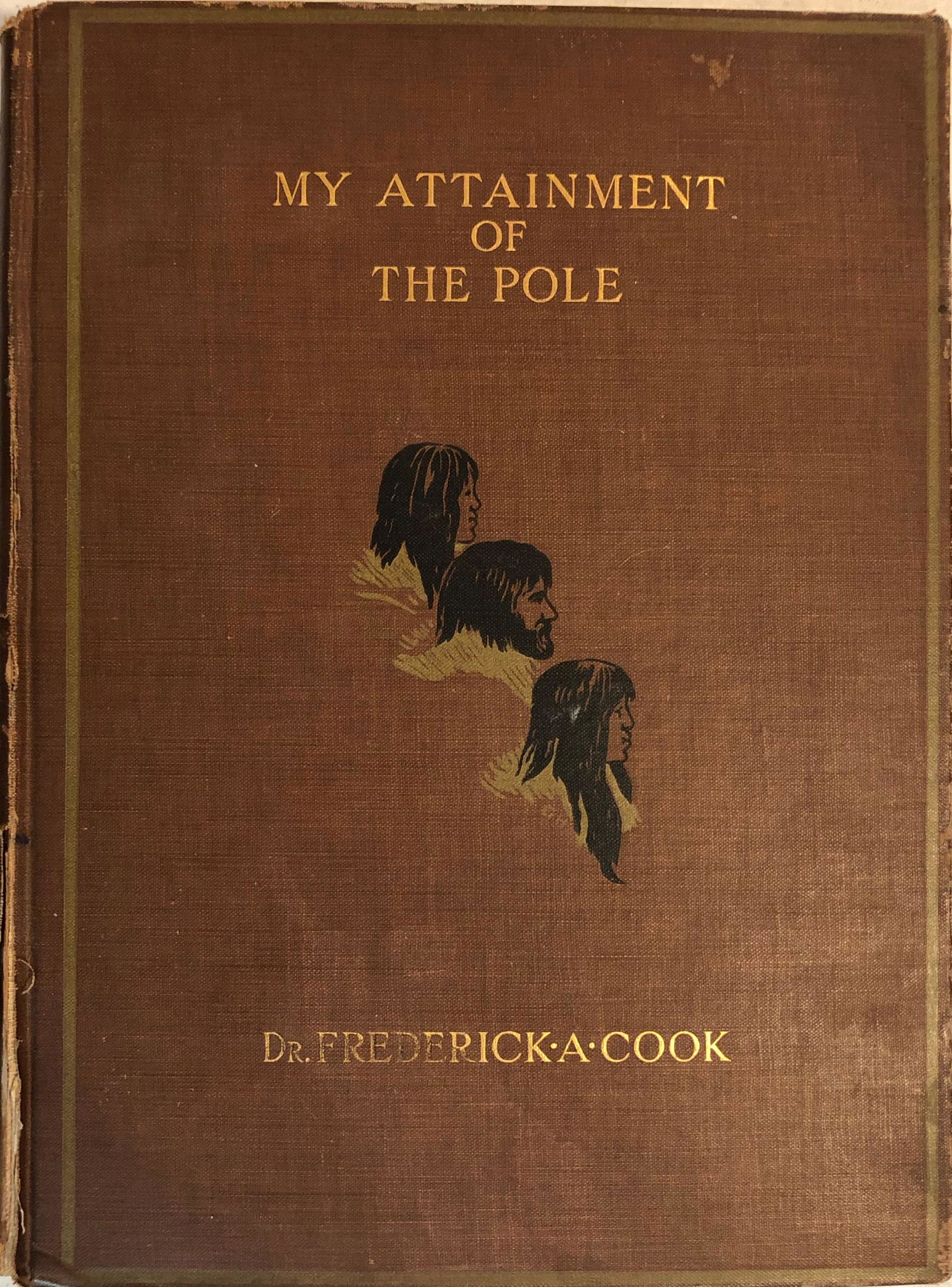 MY ATTAINMENT OF THE POLE Signed Frederick Cook 1911 (1 of 10)