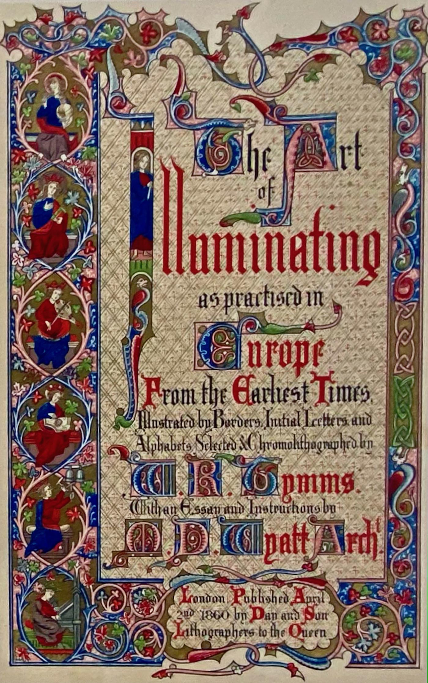 The Art Of Illuminating As Practiced In Europe From The Earliest Time, 1860 (1 of 8)