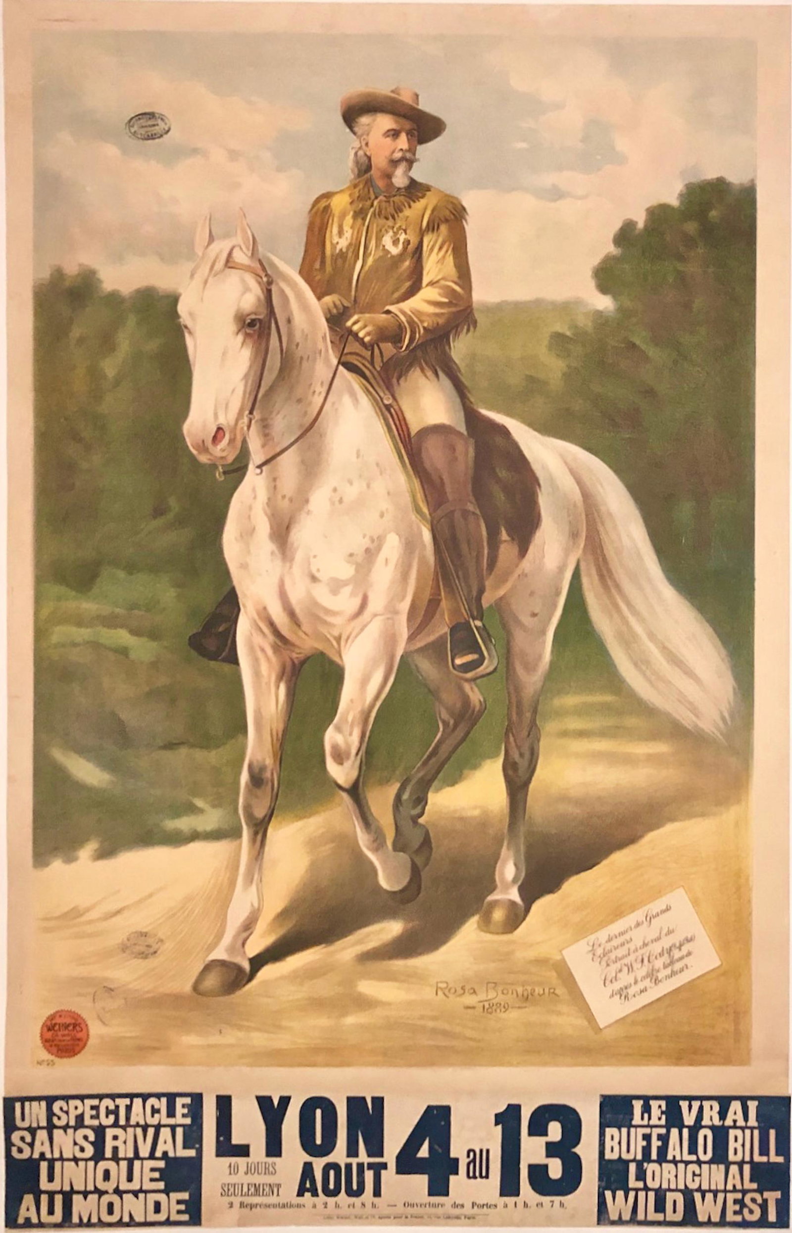 Buffalo Bill's Original Wild West Tour Poster, France 1905: BUFFALO BILL'S WILD WEST EUROPEAN TOUR OF FRANCE, 1905-1906. Buffalo Bill's (Colonel F. Cody, 1844-1917) WILD WEST, UN SPECTACLE SANS RIVAL UNIQUE AU MONDE LAVAL, 1905. Impressive large Buffalo Bill W