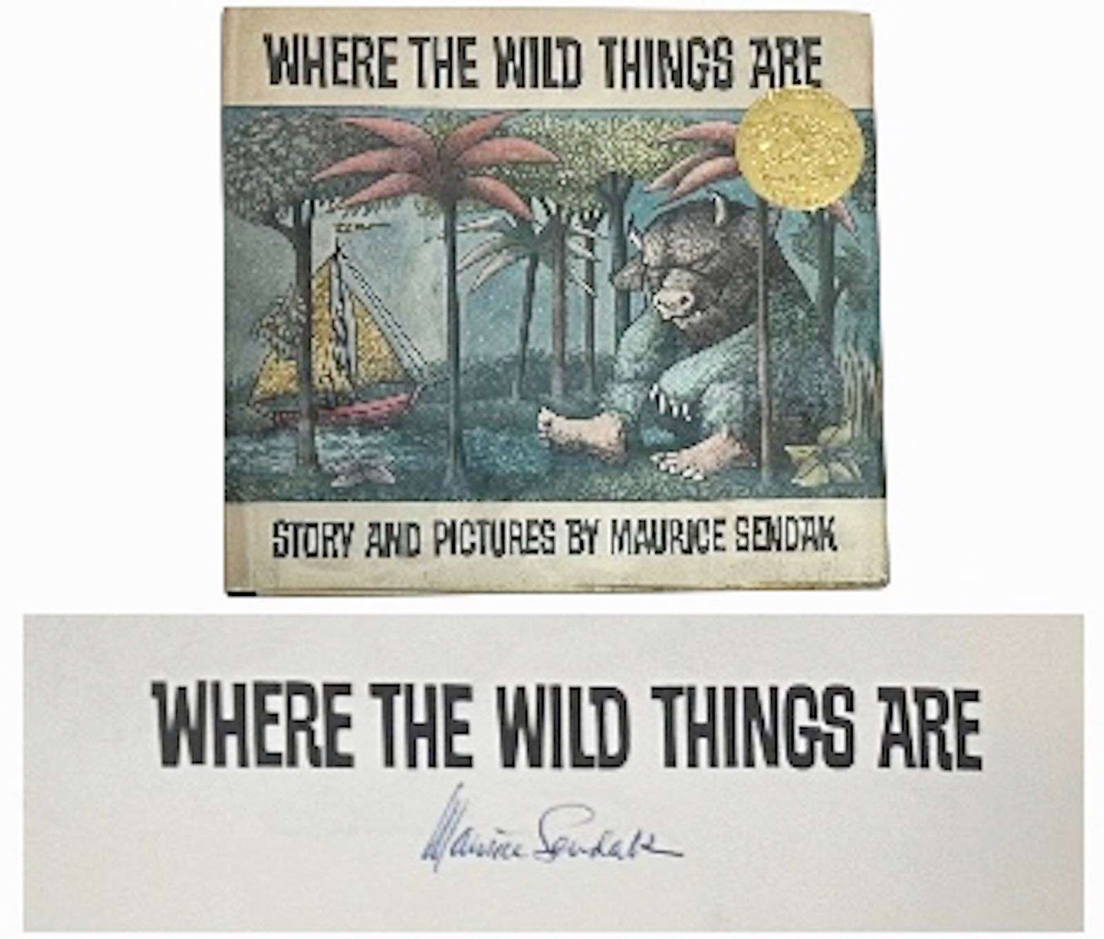 Where The Wild Things Are, Signed By Maurice Sendak: Maurice Sendak (American, 1928-2012). WHERE THE WILD THINGS ARE. Story and Pictures by Maurice Sendak. Hand-Signed in ink script by Maurice Sendak (view photo). First Edition with Library of Congress