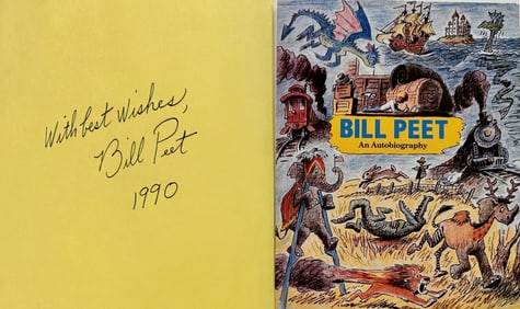 BILL PEET:  AN AUTOBIOGRAPHY,  Inscribed And Signed  By Author Illustrator Bill Peet