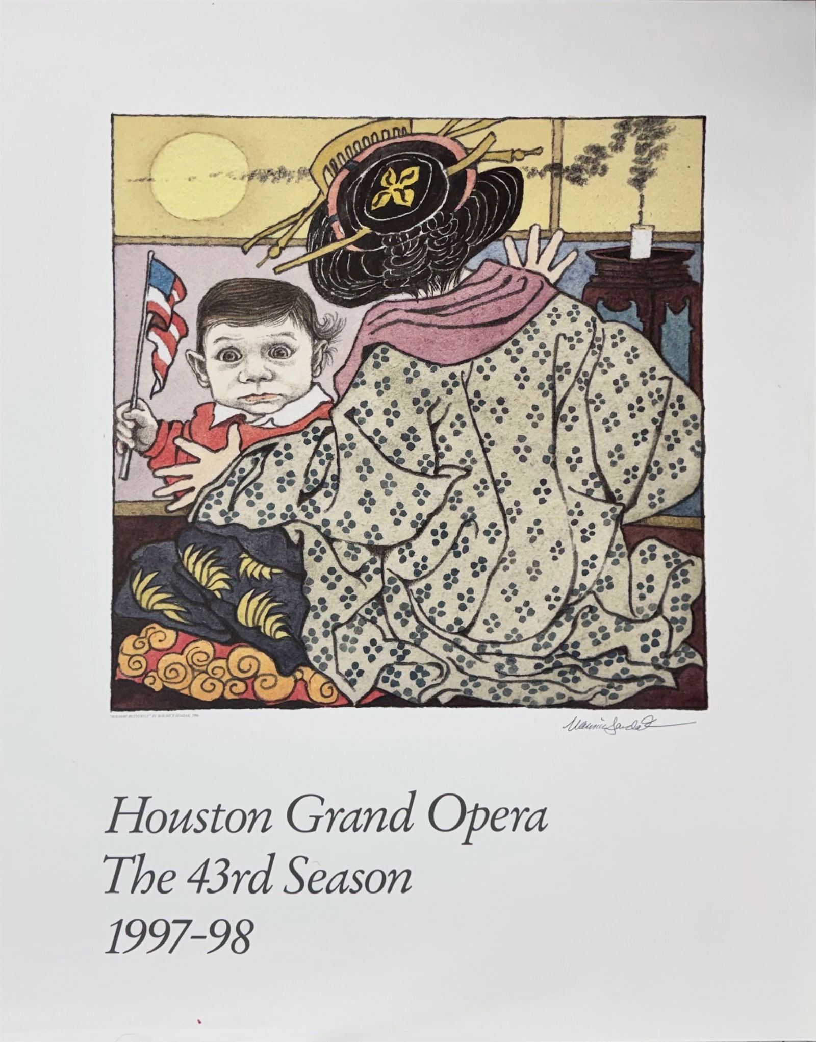 Maurice Sendak Signed And Illustrated Poster "Madame Butterfly" Houston Opera, 1997 w/ COA: Maurice Sendak (American, 1928-2012). Maurice Sendak Original Hand-Signed and illustrated Poster At The HOUSTON GRAND OPERA During the 43rd Season, 1997-1998. Production of Madame Butterfly, Hand-sign