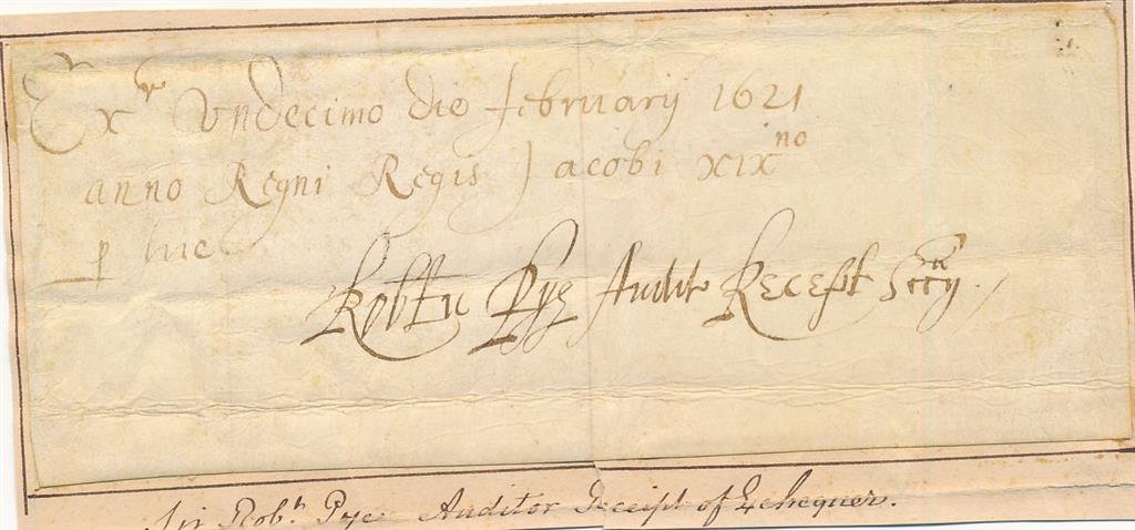 Sir Robert Pye (Receipt as Exchequer)- Signed Paper: Historical lower section only of a Treasury receipt, bearing a signed annotation by Robert Pye. 2.5 x 6.5 inches. c.1621. (1585â€“1662) Sir Robert Pye was an English courtier, administrator and p