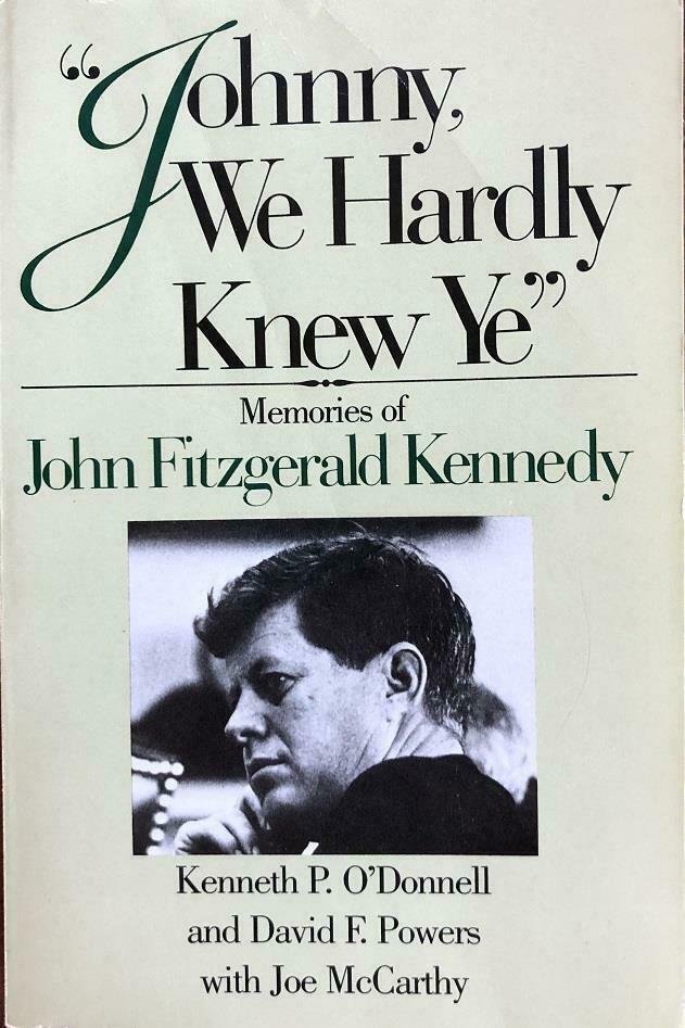 David Powers- Signed Softcover Book on JFK: Softcover book, "Johnny, We Hardly Knew Ye," signed in ballpoint ink by David Powers. In very good condition. (1912â€“1998) David Francis Powers was Special Assistant and assistant Appointments S