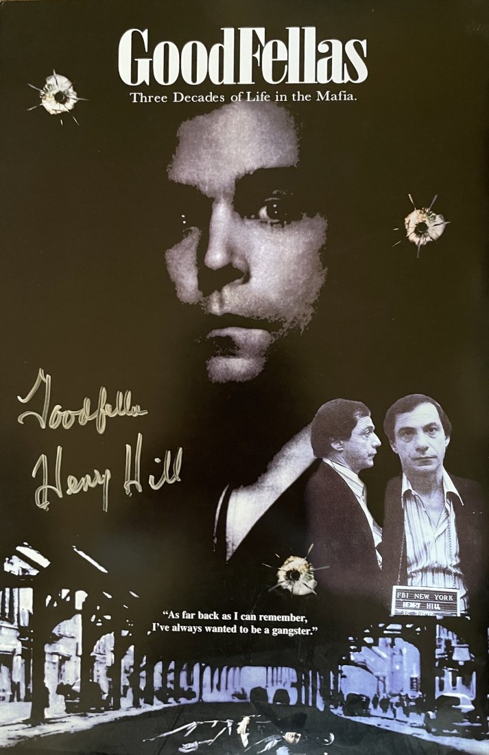 Henry Hill- Signed Goodfellas Mini Poster: 11X17 Mini poster from "Goodfellas" and signed in silver ink, "Goodfellas, Henry Hill." In very good condition. (1943â€“2012) Henry Hill Jr. was an American mobster who was associated with the Lu